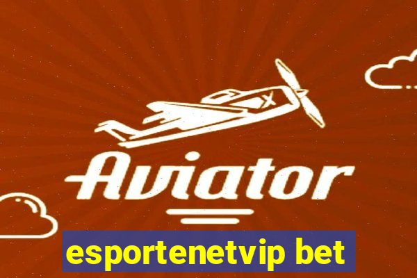 esportenetvip bet